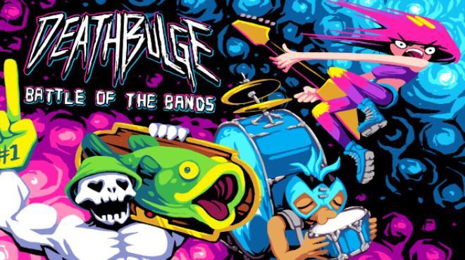 Deathbulge Battle of the Bands Free Download