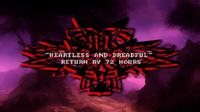 Heartless Dreadful Return by 72 Hours Free Download