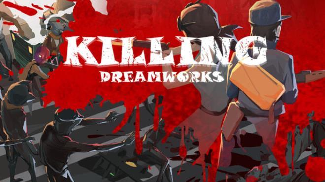 KILLING DREAMWORKS Free Download 1