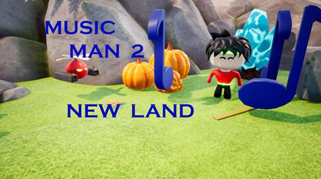 Music Man 2 New land Free Download