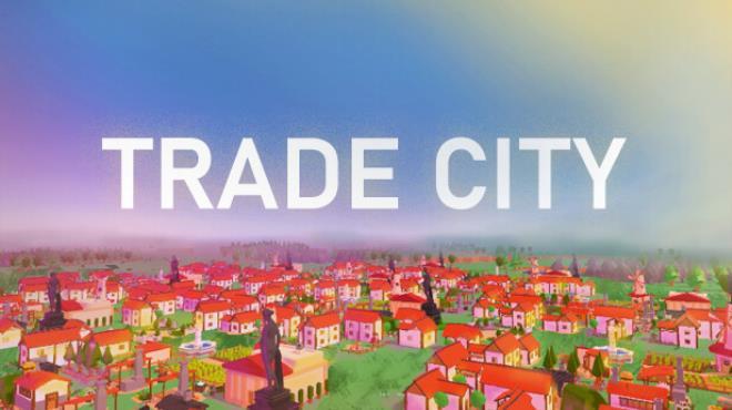 Trade City Free Download