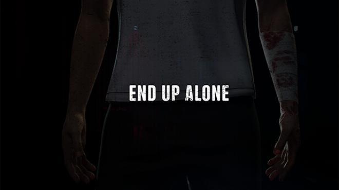 END UP ALONE Free Download