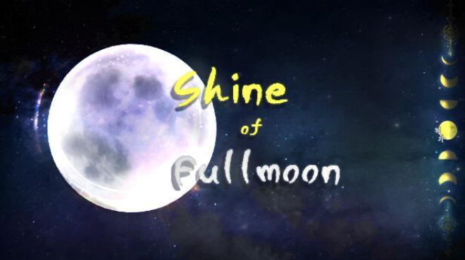 Shine of Fullmoon Free Download 1