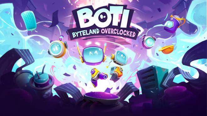 Boti Byteland Overclocked Free Download